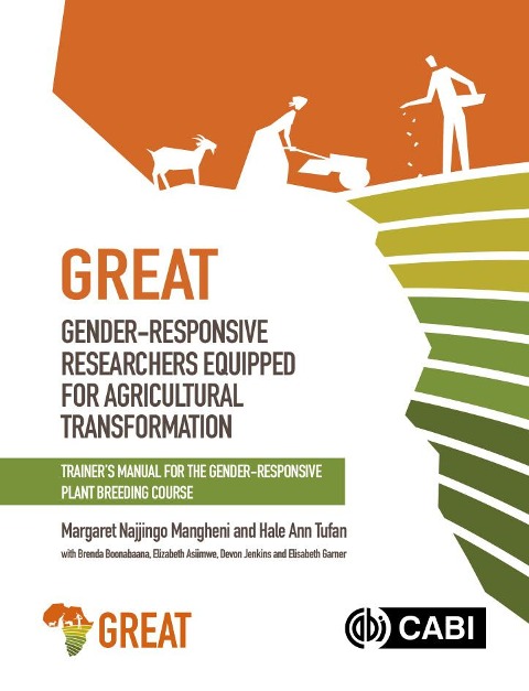 Gender-responsive Researchers Equipped for Agricultural Transformation - Margaret Najjingo Mangheni, Hale Ann Tufan