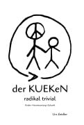 Cover-Bild zum Titel 'der KUEKeN - radikal trivial' von 'Urs Zeidler'