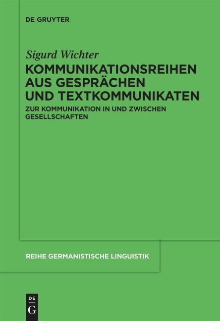 Kommunikationsreihen aus Gesprächen und Textkommunikaten - Sigurd Wichter