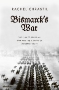 Cover-Bild zum Titel 'Bismarck's War' von 'Rachel Chrastil'