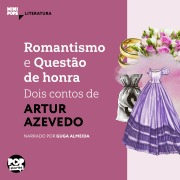 Cover-Bild zum Titel 'Romantismo e Questão de Honra' von 'Artur Azevedo'