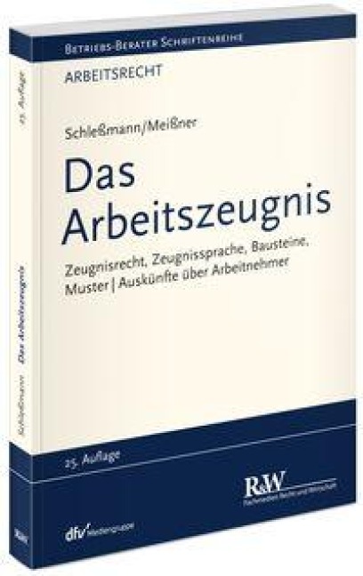 Das Arbeitszeugnis - Hein Schleßmann, Gesine Meißner