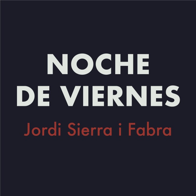 Noche de viernes - Jordi Sierra I Fabra