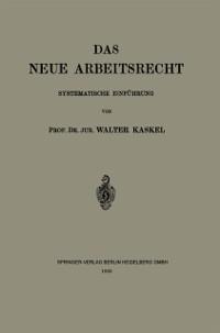 Das neue Arbeitsrecht - Walter Kaskel