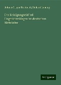 Der Reinigungseid bei Ungerichtsklagen im deutschen Mittelalter - Johann Caspar Bluntschli, Richard Loening