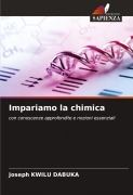 Cover-Bild zum Titel 'Impariamo la chimica' von 'Joseph Kwilu Dabuka'