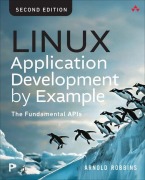Cover-Bild zum Titel 'Linux Application Development by Example' von 'Arnold Robbins'