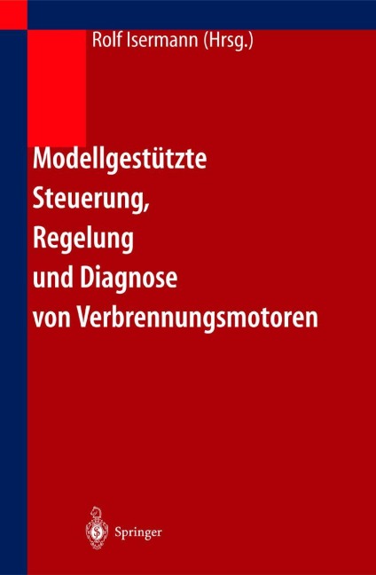 Modellgestützte Steuerung, Regelung und Diagnose von Verbrennungsmotoren - 