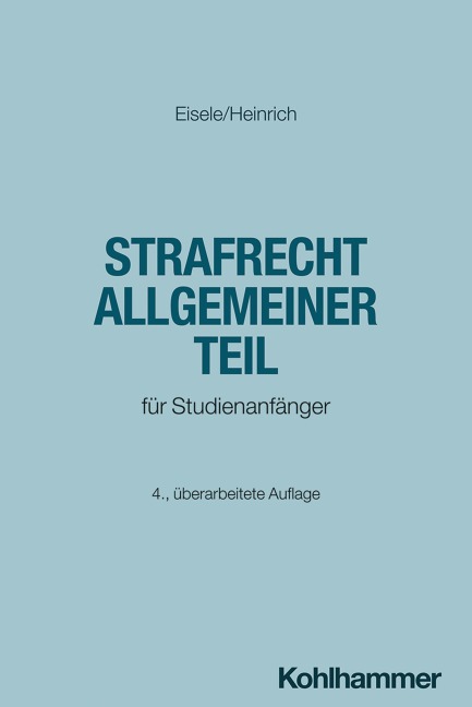 Strafrecht Allgemeiner Teil - Jörg Eisele, Bernd Heinrich