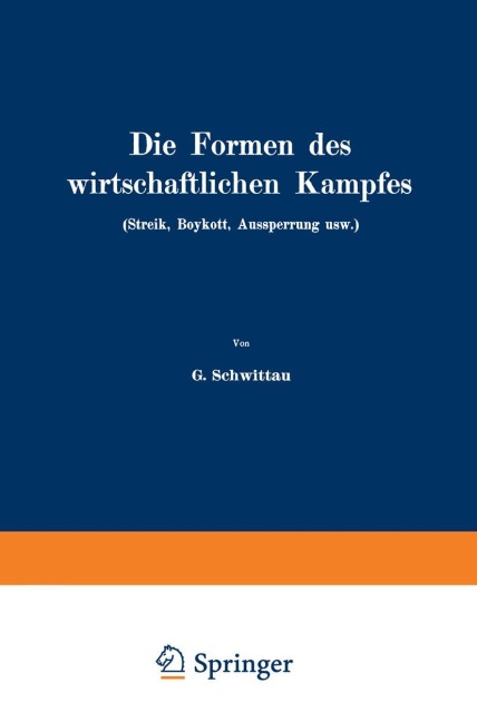 Die Formen des wirtschaftlichen Kampfes (Streik, Boykott, Aussperrung usw.) - G. Schwittau