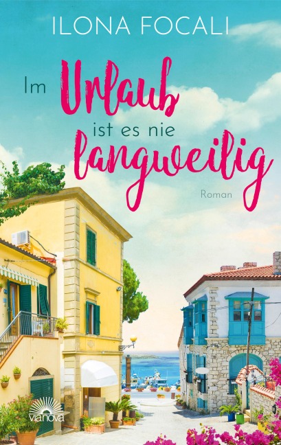 Im Urlaub ist es nie langweilig - Ilona Focali