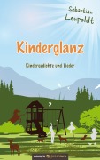 Cover-Bild zum Titel 'Kinderglanz' von 'Sebastian Leupoldt'
