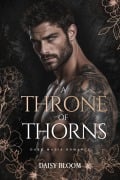 Cover-Bild zum Titel 'A Throne of Thorns: Eine Dark Mafia Romance' von 'Daisy Bloom'