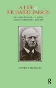Cover-Bild zum Titel 'A Life of Sir Harry Parkes' von 'Robert Morton'