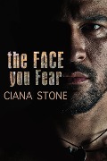The Face You Fear - Ciana Stone
