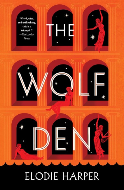 The Wolf Den - Elodie Harper
