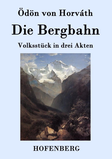 Die Bergbahn - Ödön von Horváth
