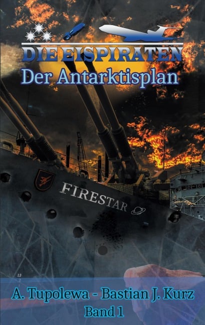 Die Eispiraten - A. Tupolewa, Bastian J. Kurz