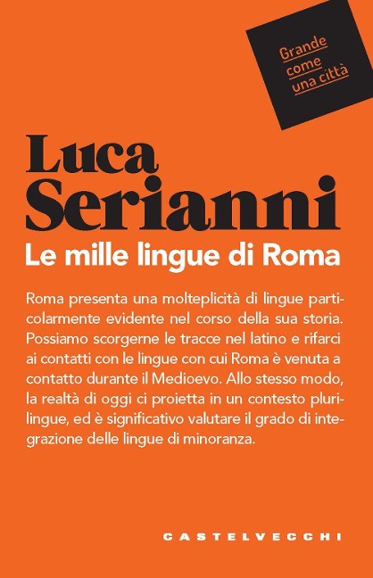 Le mille lingue di Roma - Luca Serianni