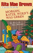 Cover-Bild zum Titel 'Morgen, Katze, wird's was geben' von 'Rita Mae Brown, Sneaky Pie Brown'