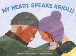 Cover-Bild zum Titel 'My Heart Speaks Kriolu' von 'Stefanie Foster Brown'