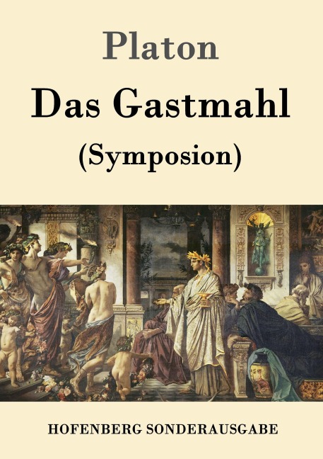 Das Gastmahl - Platon