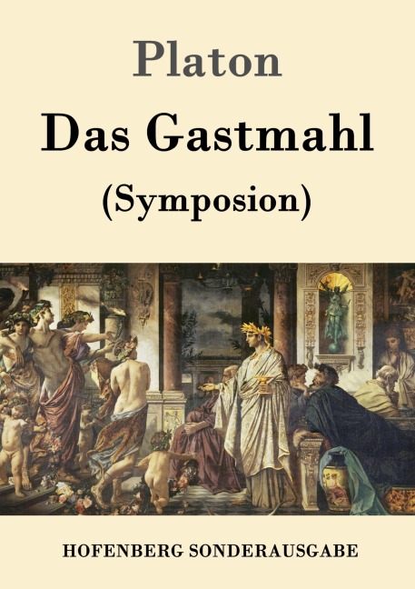 Das Gastmahl - Platon