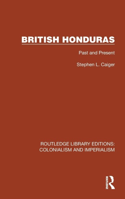 British Honduras - Stephen L. Caiger