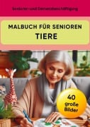 Malbuch für Senioren Tiere - Senioren- und Demenzbeschäftigung - Casilda Berlin