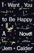 Cover-Bild zum Titel 'I Want You to Be Happy' von 'Jem Calder'