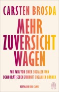 Cover-Bild zum Titel 'Mehr Zuversicht wagen' von 'Carsten Brosda'