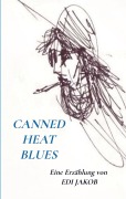 Cover-Bild zum Titel 'Canned Heat Blues' von 'Edi Jakob'