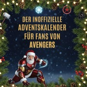 Cover-Bild zum Titel 'Der inoffizielle Adventskalender für Fans von Avengers' von 'Lena Meyer'