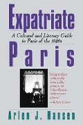 Cover-Bild zum Titel 'Expatriate Paris' von 'Arlen J. Hansen'