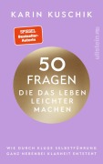 Cover-Bild zum Titel '50 Fragen, die das Leben leichter machen' von 'Karin Kuschik'