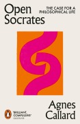 Cover-Bild zum Titel 'Open Socrates' von 'Agnes Callard'