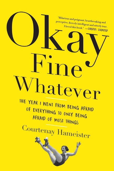 Okay Fine Whatever - Courtenay Hameister