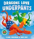 Cover-Bild zum Titel 'Dragons Love Underpants' von 'Claire Freedman'