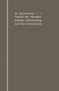 Cover-Bild zum Titel 'Technik der mikroskopischen Untersuchung des Nervensystems' von 'W. Spielmeyer'