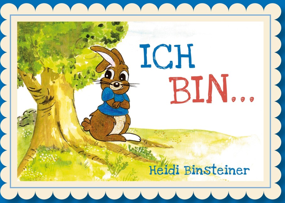 Ich bin ... - Heidi Binsteiner