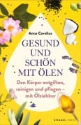 Cover-Bild zum Titel 'Gesund und schön mit Ölen' von 'Anna Cavelius'