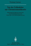 Cover-Bild zum Titel 'Von der Zellenlehre zur Chromosomentheorie' von 'T. Cremer'