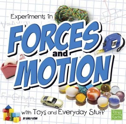 Experiments in Forces and Motion with Toys and Everyday Stuff - Emily Sohn