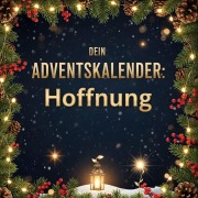 Cover-Bild zum Titel 'Dein Adventskalender: Hoffnung' von 'Clara Friedrich'