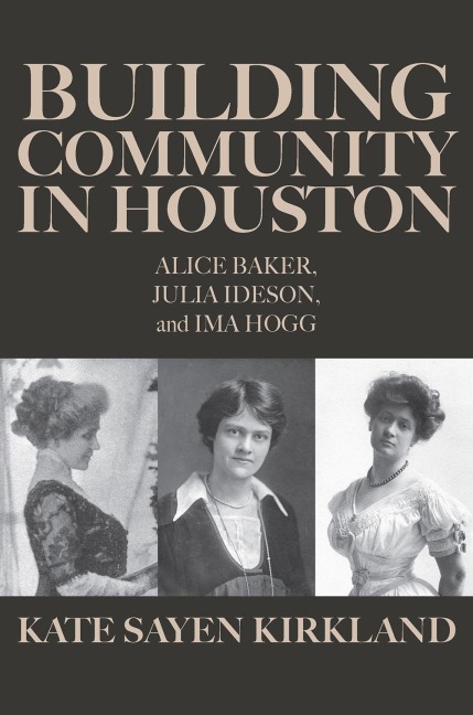 Building Community in Houston - Kate Sayen Kirkland