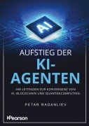 Cover-Bild zum Titel 'Aufstieg der KI-Agenten' von 'Petar Radanliev'