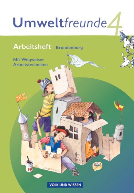 Umweltfreunde 4. Schuljahr. Arbeitsheft Brandenburg - Gerhild Schenk, Rolf Leimbach, Christine Köller, Inge Koch, Silvia Ehrich