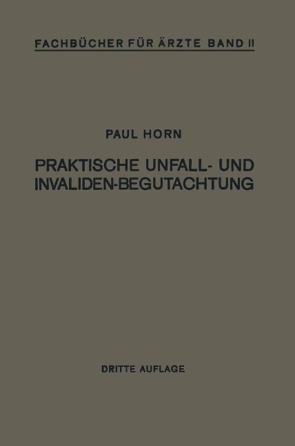Praktische Unfall- und Invalidenbegutachtung - Paul Horn