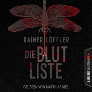 Cover-Bild zum Titel 'Die Blutliste - Martin Abel, Band 4' von 'Rainer Löffler'