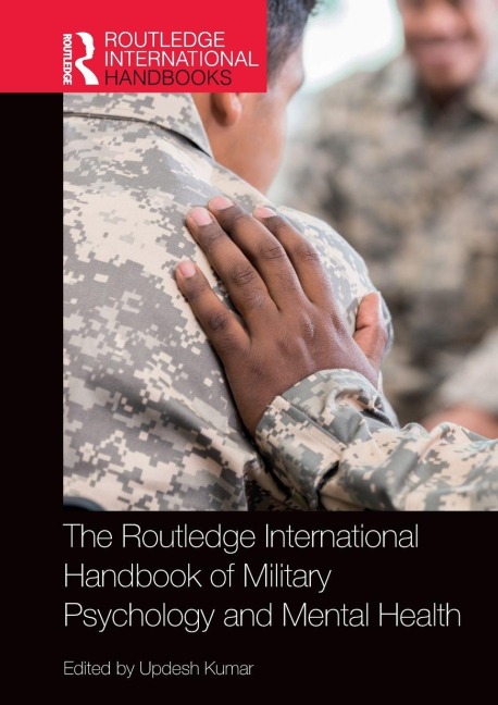 The Routledge International Handbook of Military Psychology and Mental Health - 